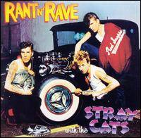 Stray Cats : Rant N' Rave with the Stray Cats Stray Cats : Rant N' Rave with the Stray Cats